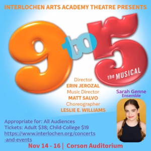 Announcement for Interlochen Arts Academy's 9 to 5 the Musical with bold orange and red numeral logo, directorial credits, and a headshot of Sarah Genne in the ensemble.