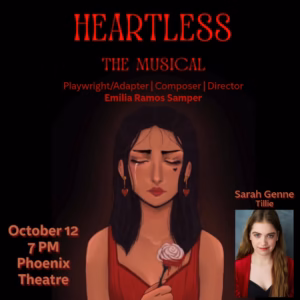 Dark, illustrated Announcement for Heartless the Musical showing a crying figure holding a bleeding white rose, with a headshot of Sarah Genne as Tillie.