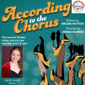 Teal-toned announcement for According to the Chorus featuring silhouetted costumers atop gold glittered heels, with a headshot of Sarah Genne as Mallory.